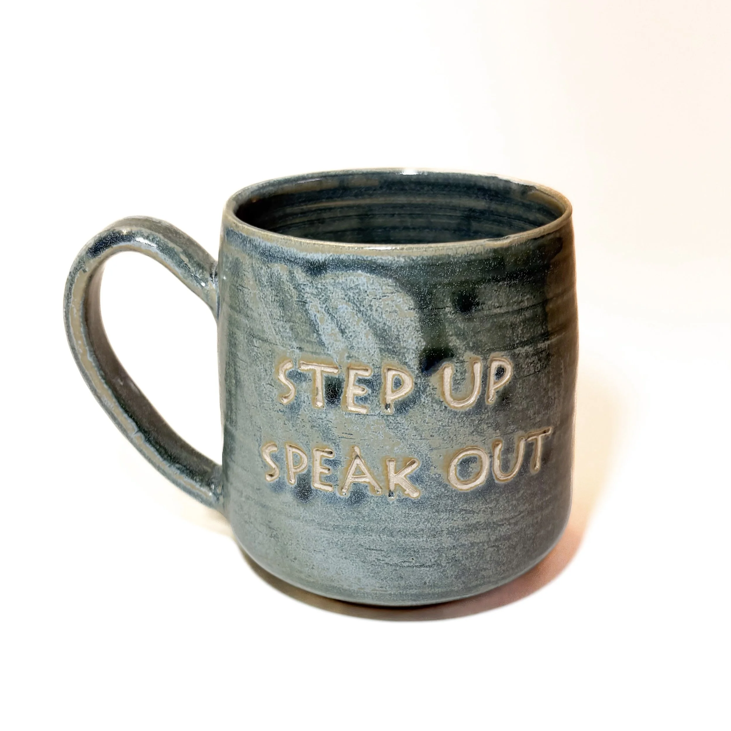 Step Up, Speak Out, Show up, Be loud Ceramic  Mug