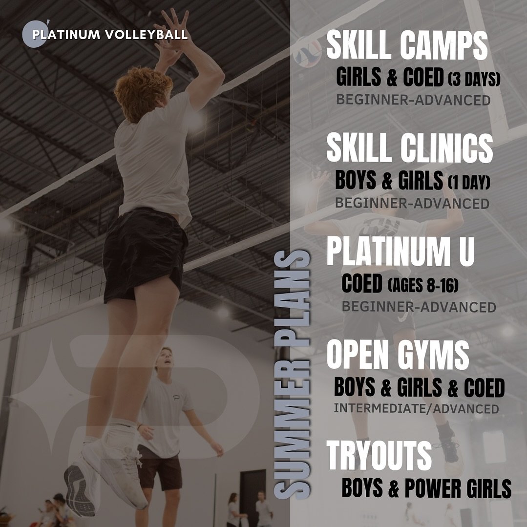 🌞 #PlatinumSummer Plans 💪🏽
Looking to stay active and hone your volleyball skills during the off season? We have lots of plans to help athletes with JUST THAT this summer!

SKILL CAMPS: 3-day camps focused on a broader skill. Beginner coed fundame