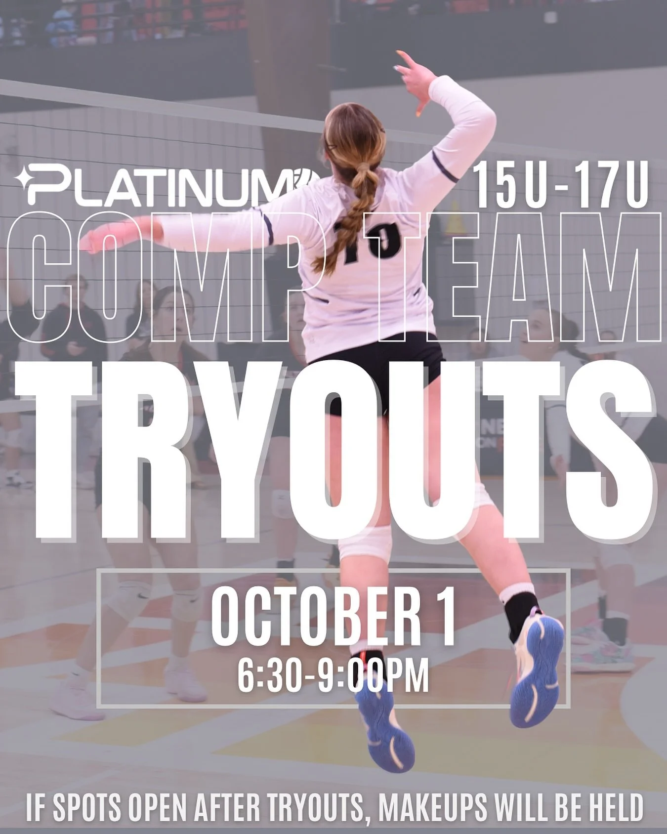 **UPDATED DATE/TIME**
✨ Platinum Girls Comp Team Tryouts
🗓️ Wednesday, October 1
🏐 15U-17U (Grades 9-11)
🕡 6:30-9:00pm
💰 $30 Registration Fee
📍 Platinum Volleyball
571 Deseret Drive #500, Kaysville

**PARENT MEETING: 
October 1 - 6:00-6:30pm

Pl