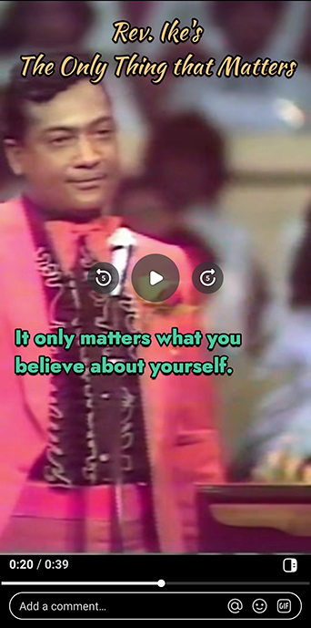 Video of Rev. Ike with text: This is the only thing that matters video