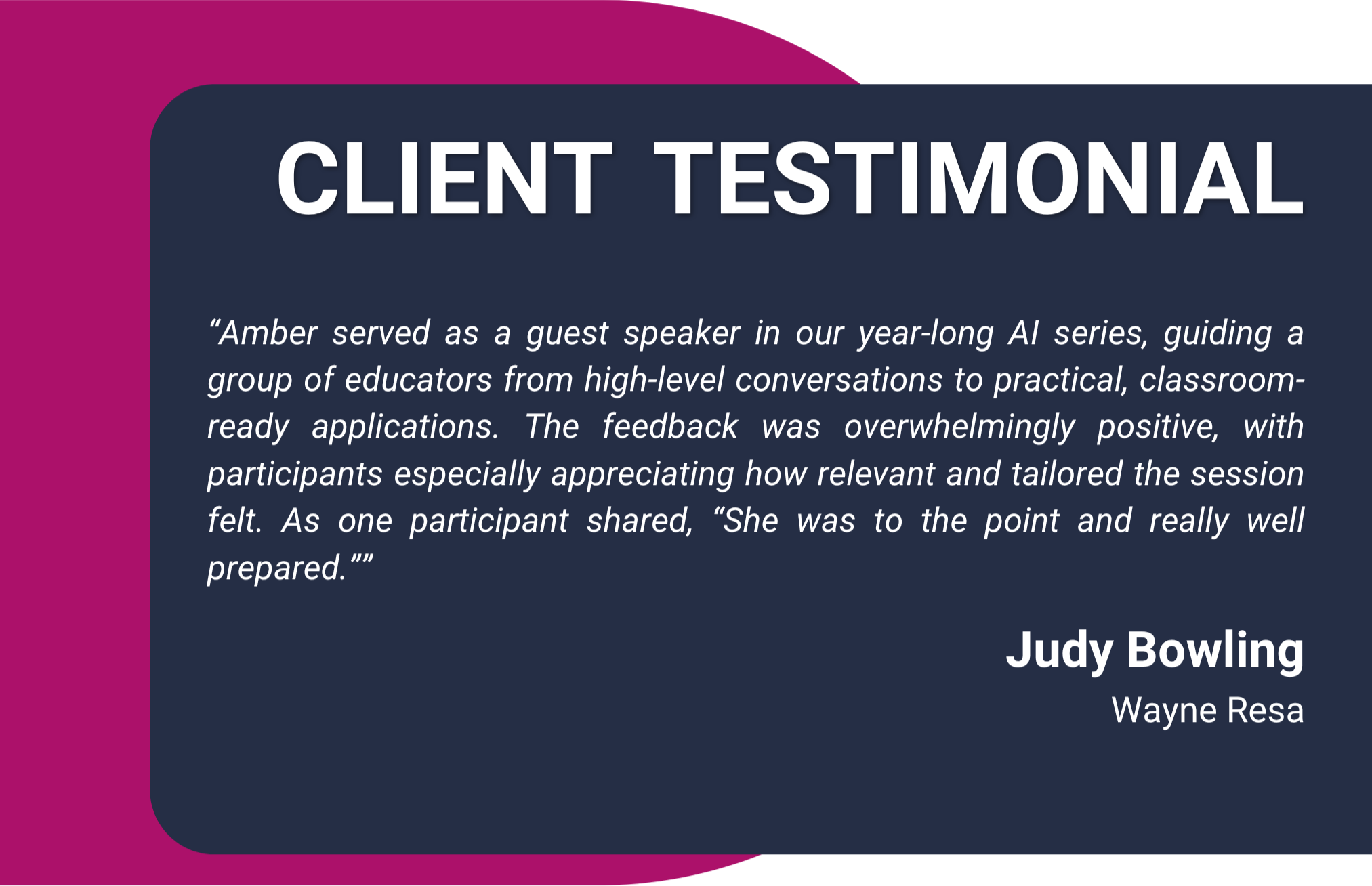 Testimonial graphic featuring a quote from Judy Bowling, praising Amber’s guest speaking on AI series, with positive feedback from participants. The design has a pink and navy blue background with white text.