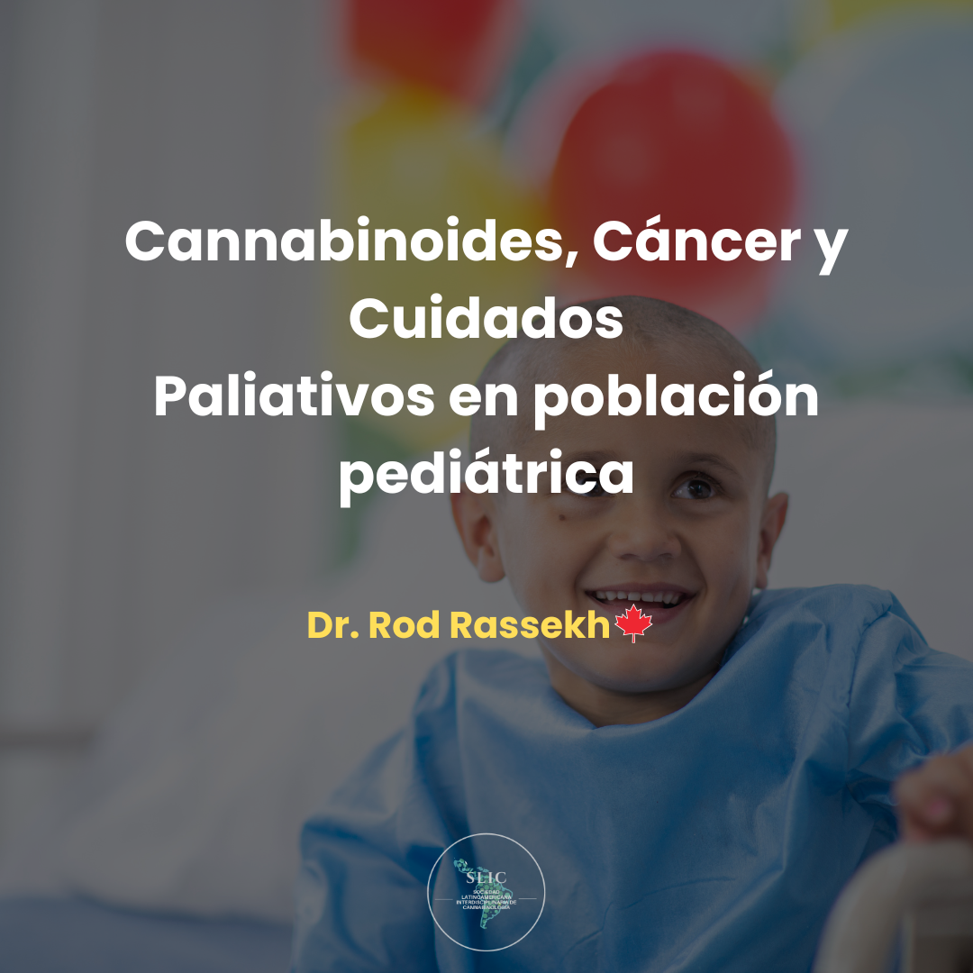 Cannabinoides, Cáncer y Cuidados Paliativos en población pediátrica -Dr. Rod Rassekh