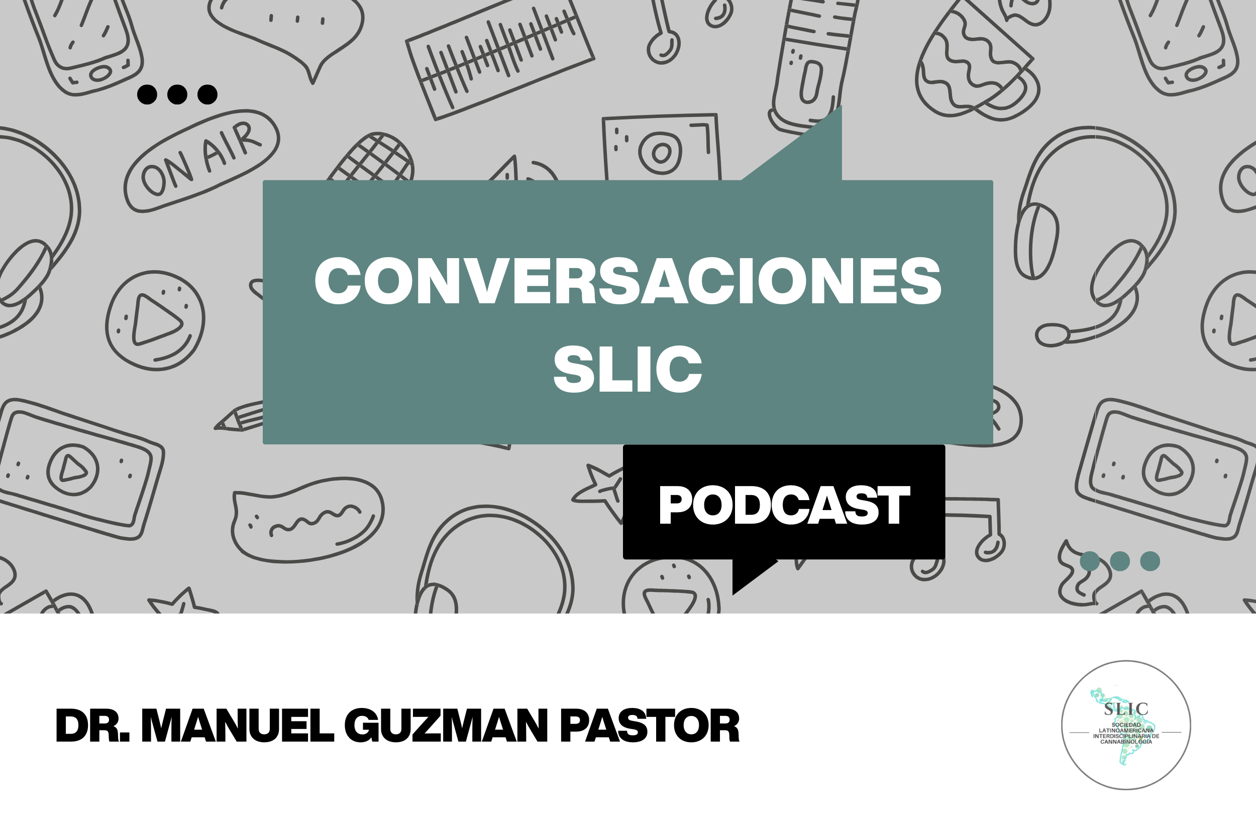 Conversaciones SLIC - Episodio 2 - Dr. Manuel Guzmán Pastor
