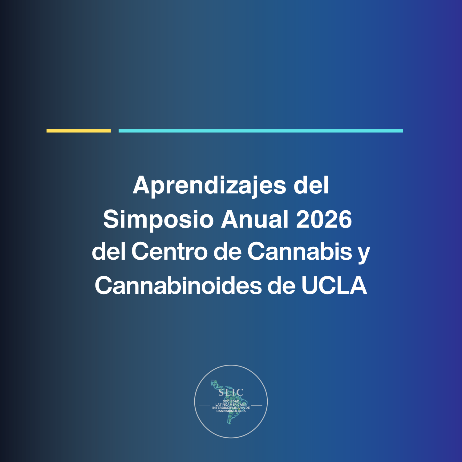 Aprendizajes del Simposio Anual 2026 del Centro de Cannabis y Cannabinoides de UCLA