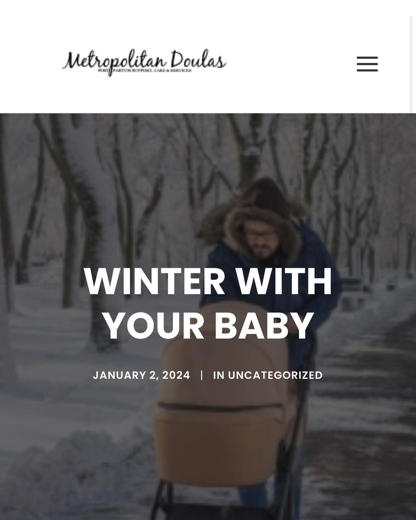 New blog post for Metropolitan Doulas, you can read about navigating the winter season with your baby here: https://metropolitandoulas.com/2024/01/02/winter-with-your-baby/