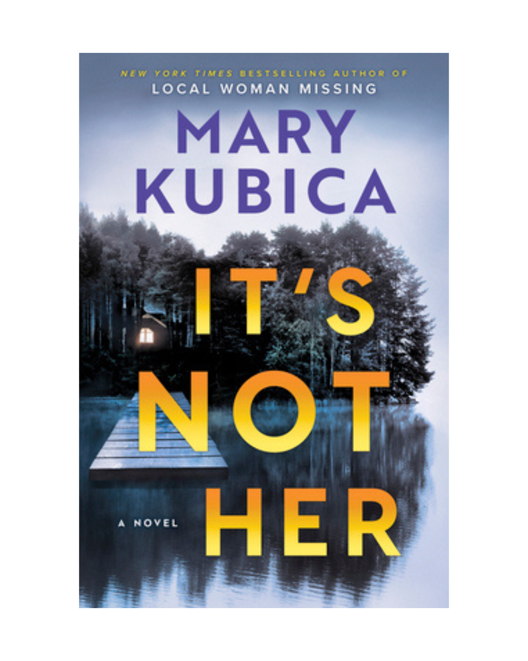 It's Not Her by Mary Kubica