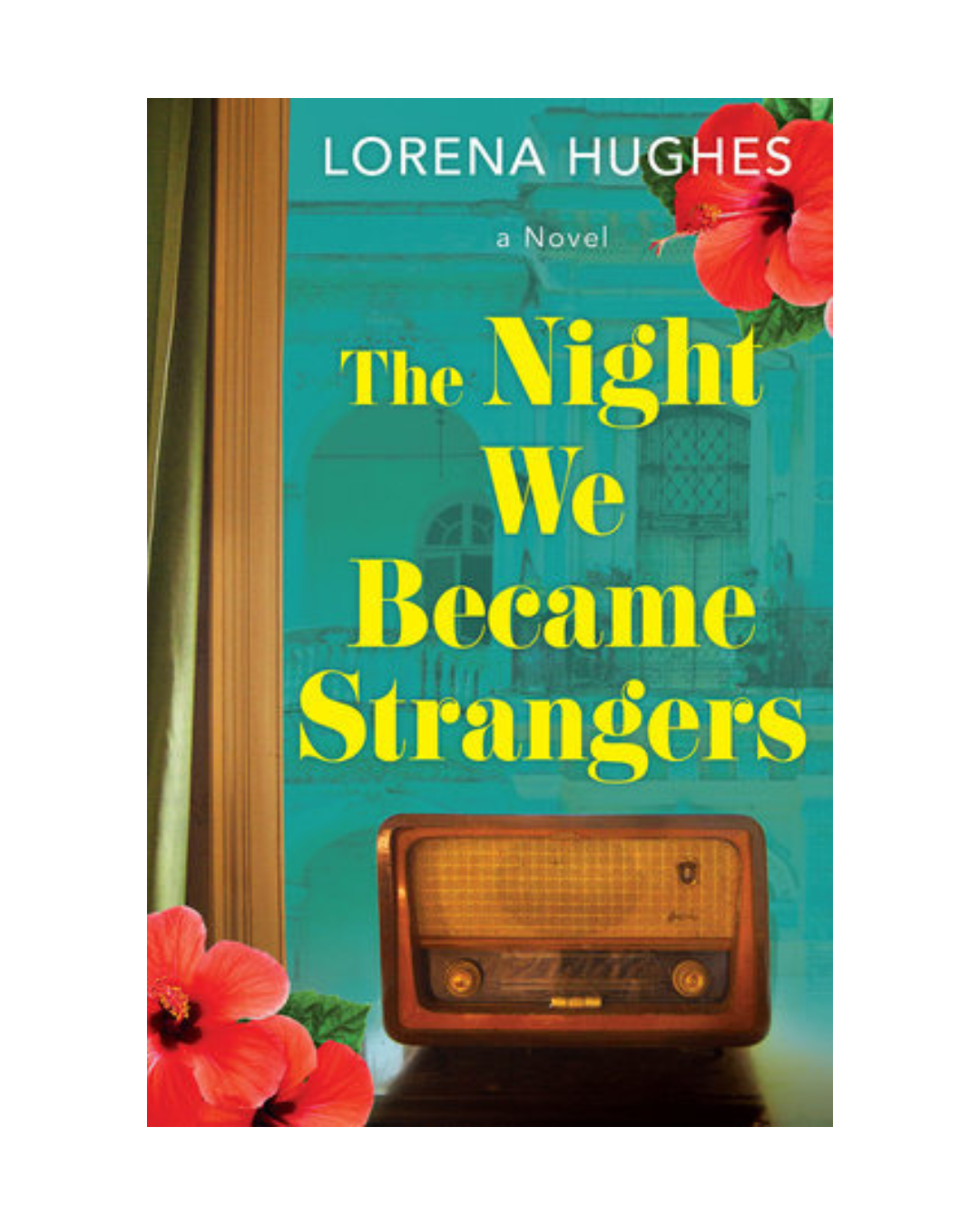 The Night We Became Strangers by Lorena Hughes