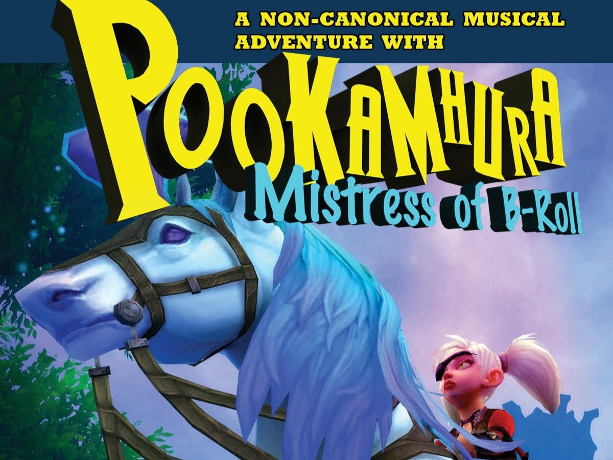 REVIEW: A Non Canonical Musical Adventure with Pookamhura: Mistress of B-Roll