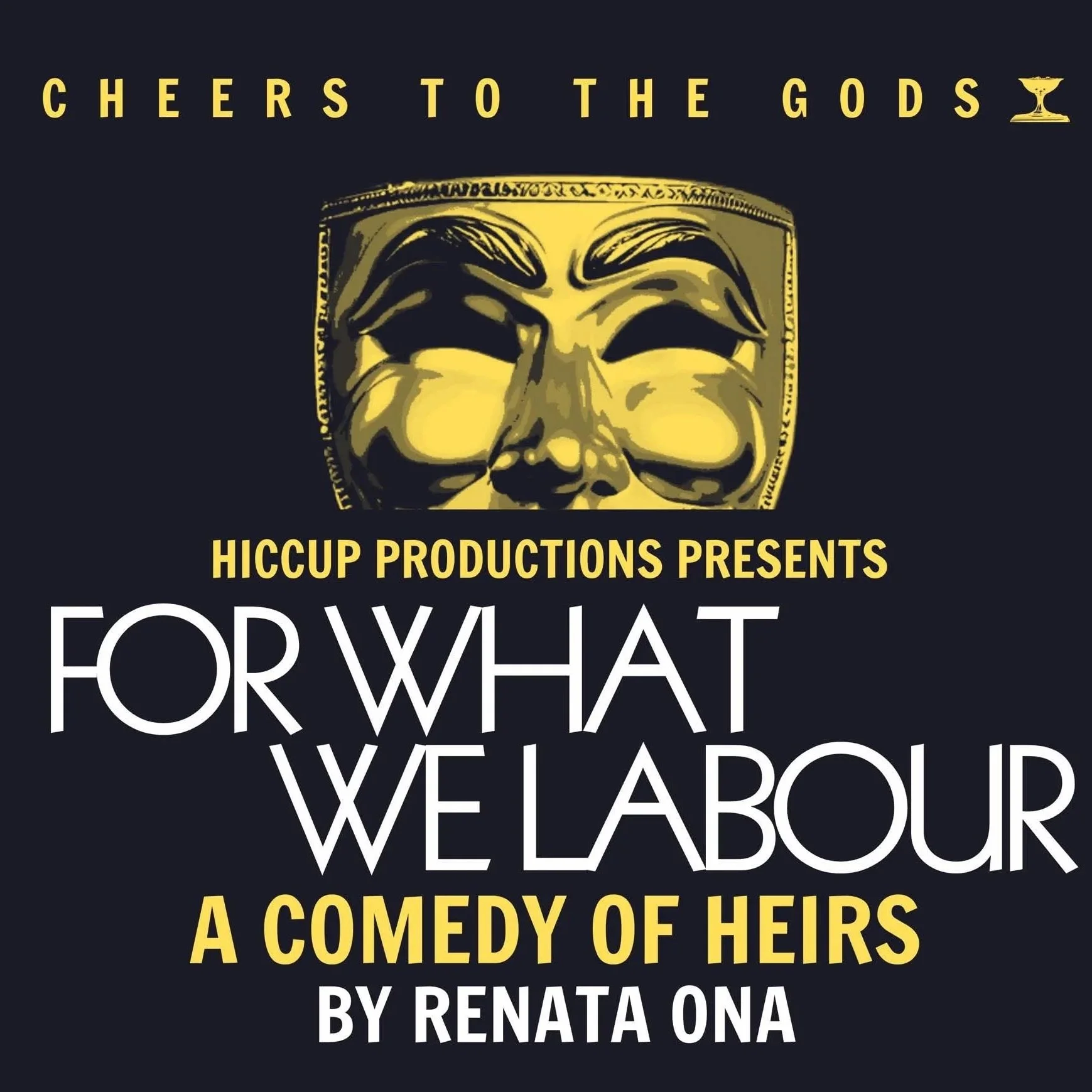 REVIEW: FOR WHAT WE LABOUR - A COMEDY OF HEIRS
