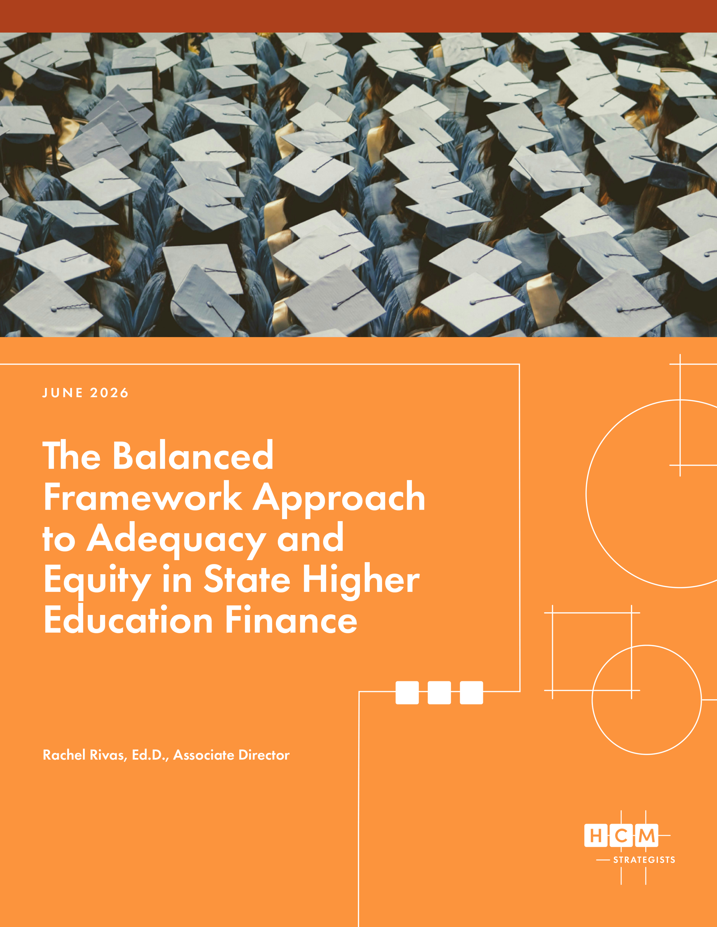The Latest from HCM’s Newest State Finance Series: The Balanced Framework Approach to Adequacy and Equity in State Higher Education Finance 