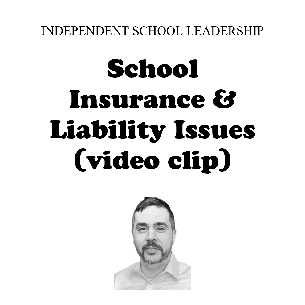 Independent School Insurance and Liability Issues (video clip)