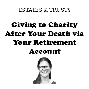 Giving to Charity After Your Death via Your Retirement Account