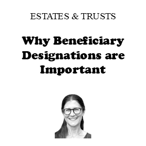 Why Beneficiary Designations are Important 