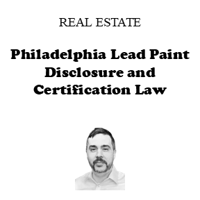 Philadelphia Lead Paint Disclosure and Certification Law