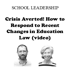 Crisis Averted! How to Respond to Recent Changes in Education Law