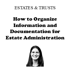 How to Organize Information and Documentation for Estate Administration in Pennsylvania: A Timeline for Personal Representatives