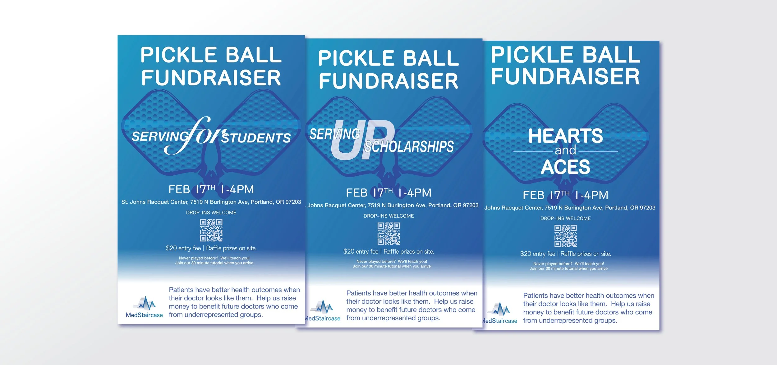 Three blue flyers for a pickleball fundraiser event, each featuring different themes: 'Serving for Students', 'Serving UP Scholarships', and 'Hearts and Aces'. The event is scheduled for February 17th from 1 to 4 PM at St. Johns Racquet Center in Portland, Oregon. The flyers include a QR code, entry fee information, and notes about the purpose of the fundraiser to support underrepresented groups and future doctors.