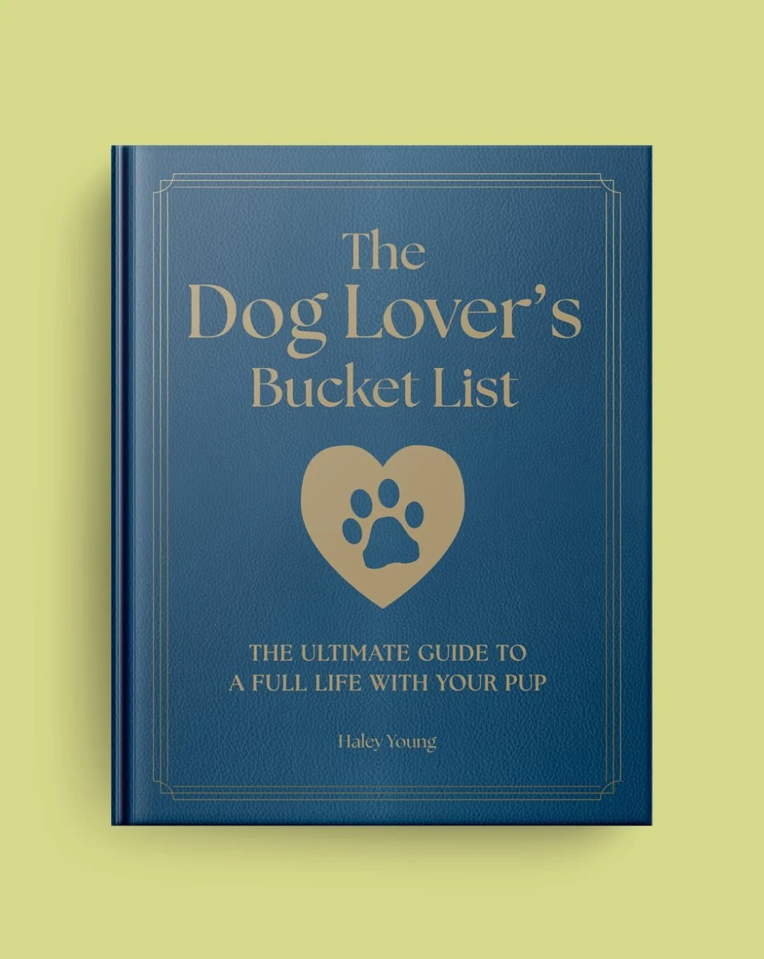 New work from the studio! The Dog Lover&rsquo;s Bucket List: The Ultimate Guide to a Full Life with Your Pup is a fun collection of activities, destinations, resources, and ideas for dog lovers and their pups. Tested and approved by our studio dogs, 
