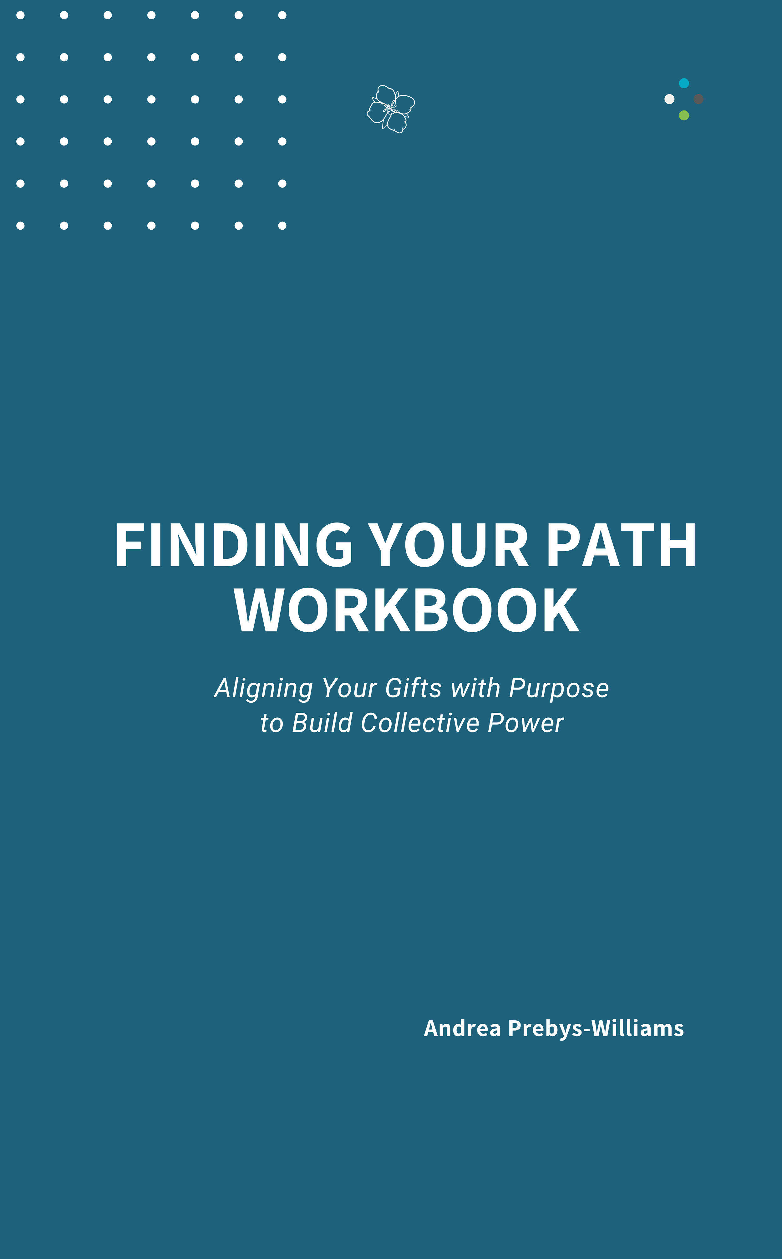 Finding Your Path is a transformative workshop and reflection guide for individuals committed to justice who are seeking to lead with greater clarity, intention, and care. In a time of deep uncertainty, constant change, and collective overwhelm, this