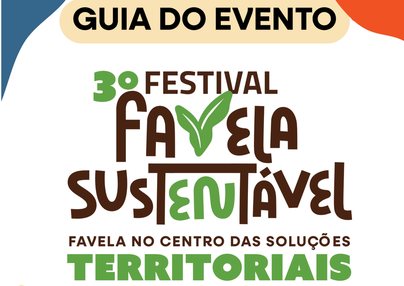 Acompanhe o 3º Festival Favela Sustentável pelo Nosso Guia do Evento!