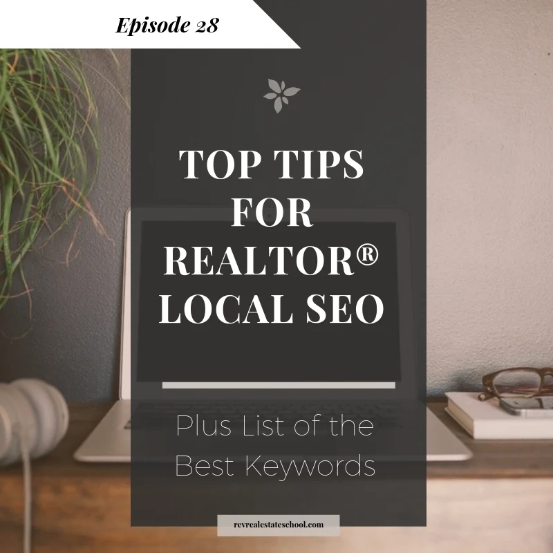 8 Top SEO Tips for REALTORs® + The Best Keywords For Agents Rev Real