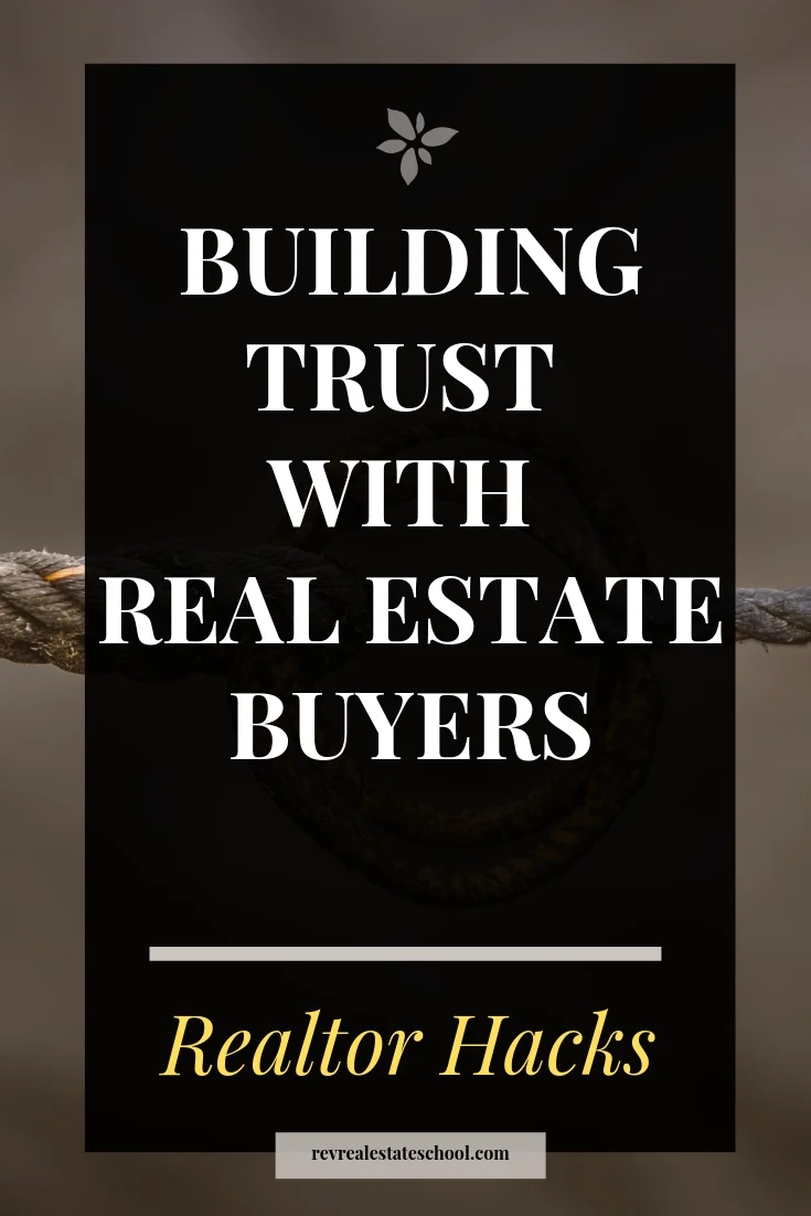 Building Trust With Real Estate Buyers Rev Real Estate School