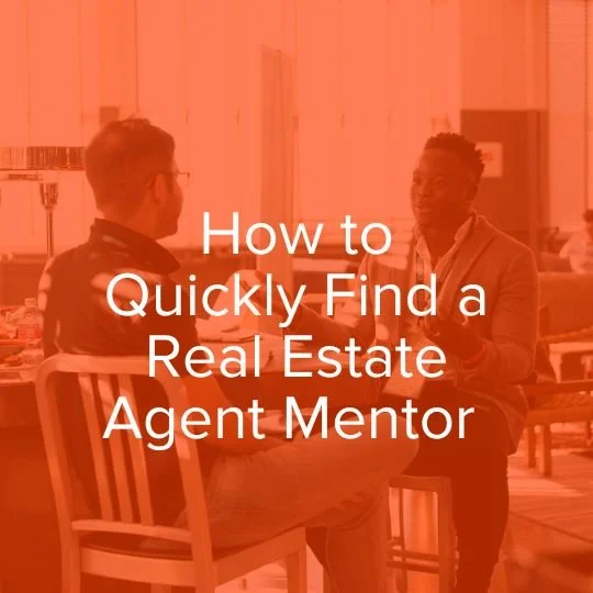 How to Quickly Find a Real Estate Agent Mentor Rev Real Estate School