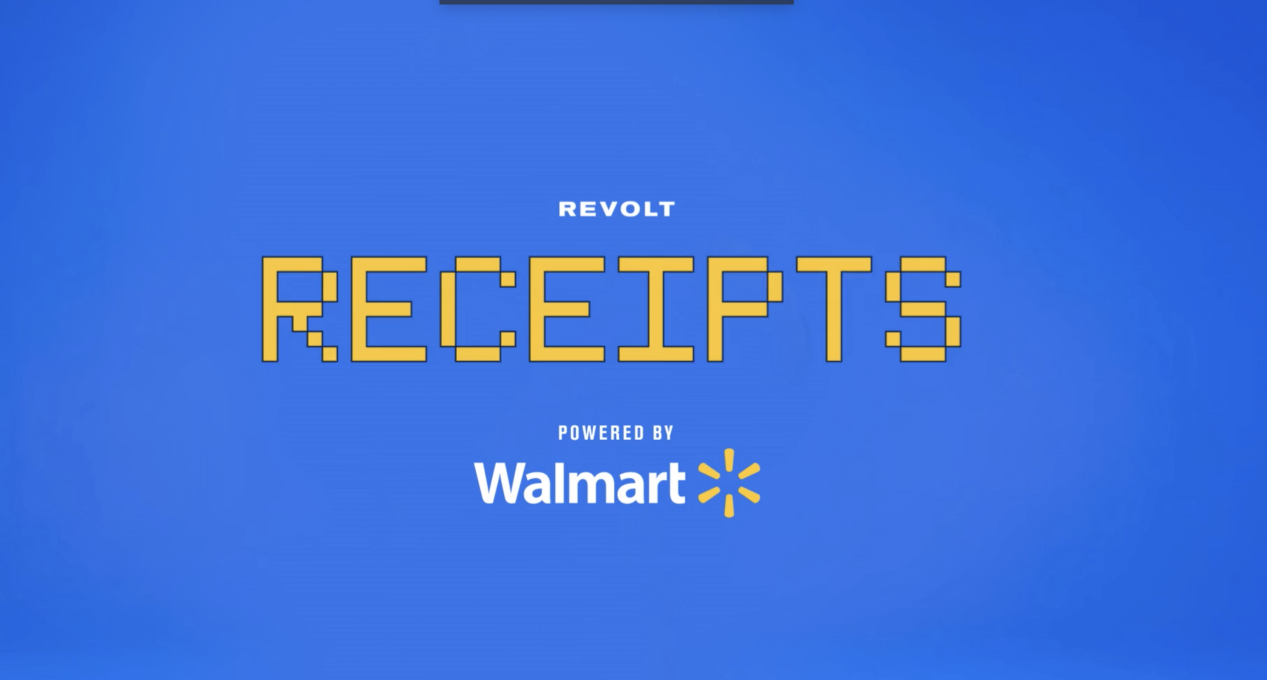 Receipts - Walmart + REVOLT