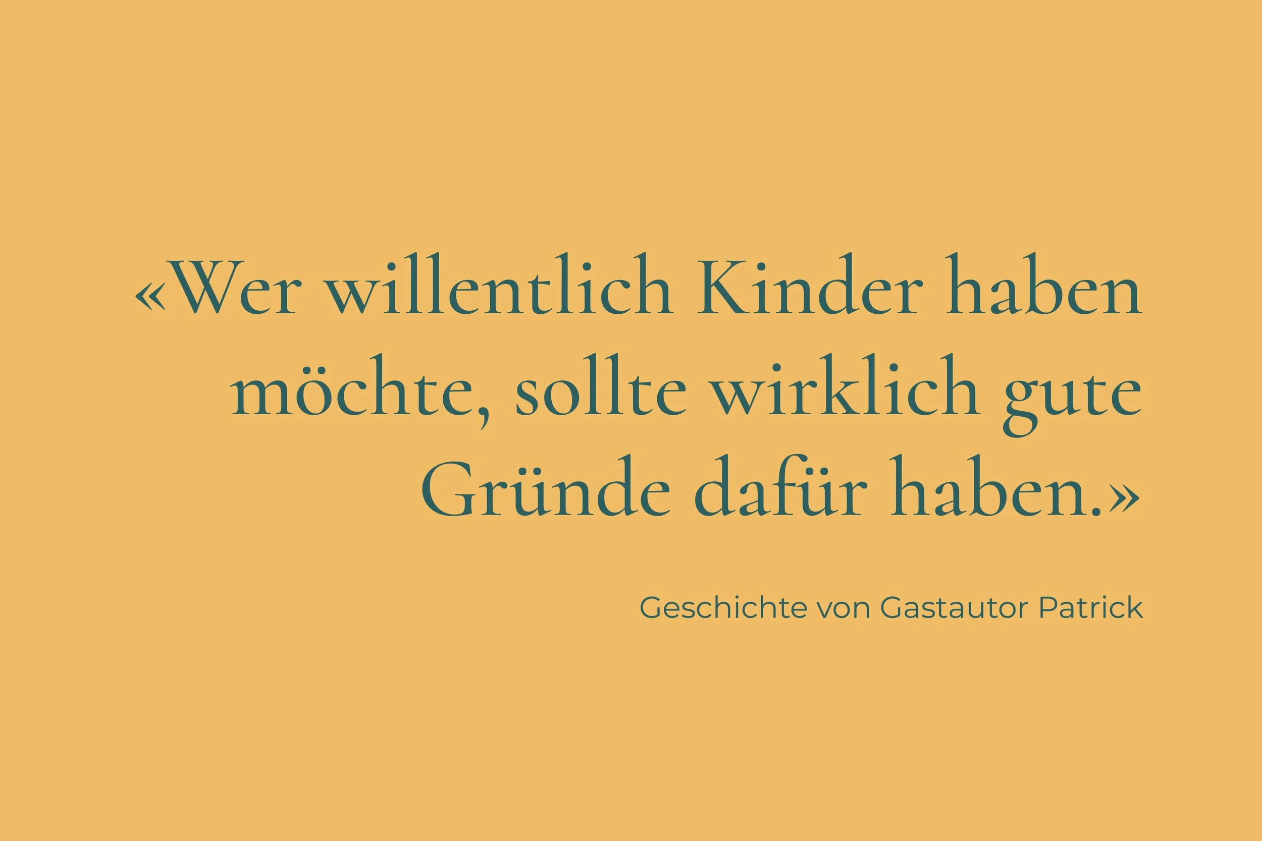 Wer Kinder haben will, sollte dafür gute Gründe haben