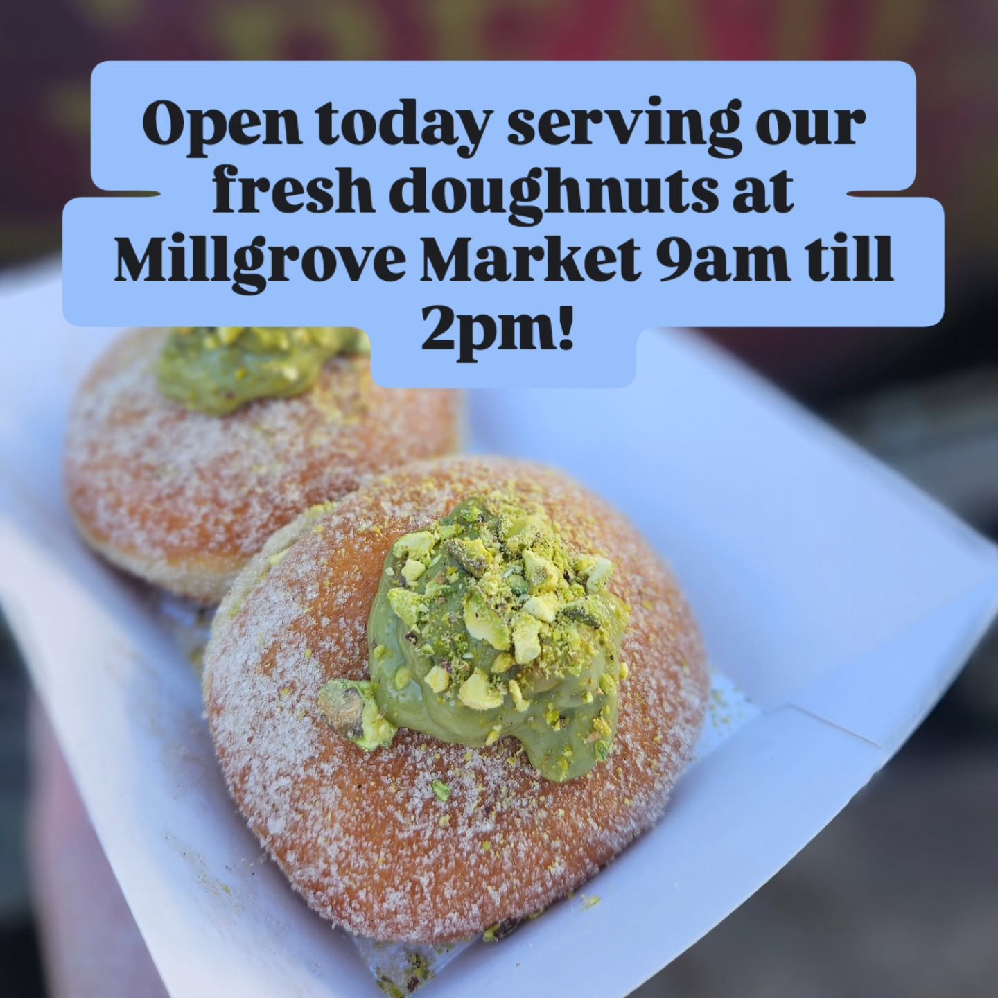 We&rsquo;re open today at Millgrove Market from 9am&ndash;2pm, serving up our fresh, fluffy doughnuts 🤍
✨ Our Pistachio Custard is on the menu today too (you don&rsquo;t want to miss this one!) 💚

Pop down, grab a sweet treat, and tick off those la