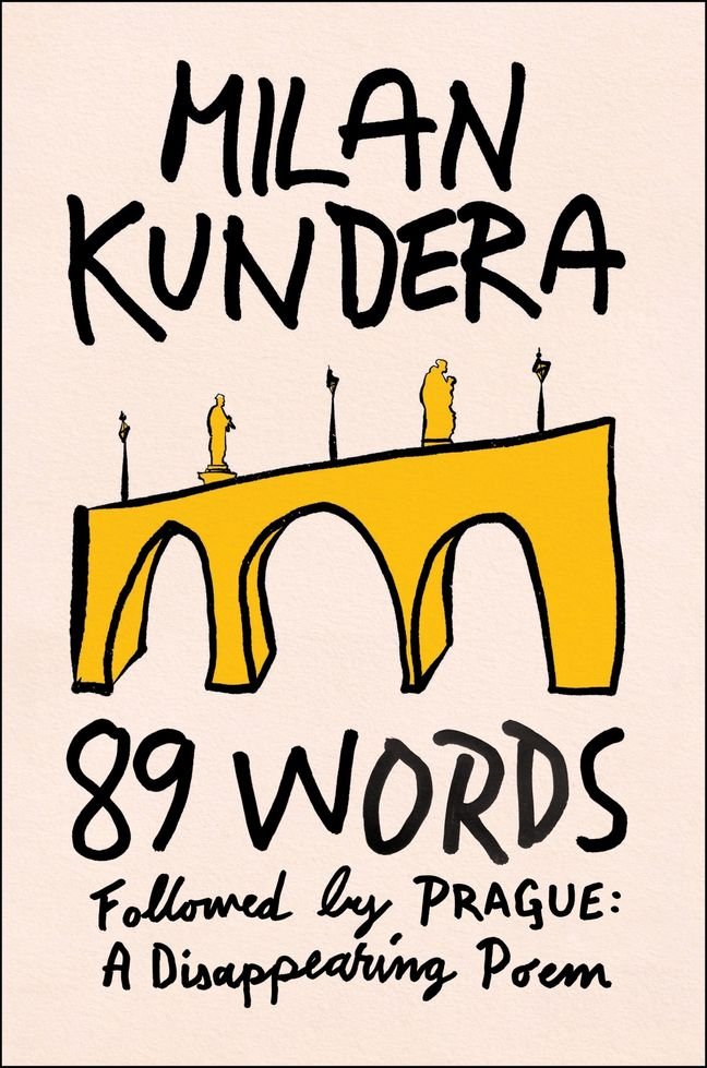 89 Words Followed by Prague: A Disappearing Poem by Milan Kundera (2025)