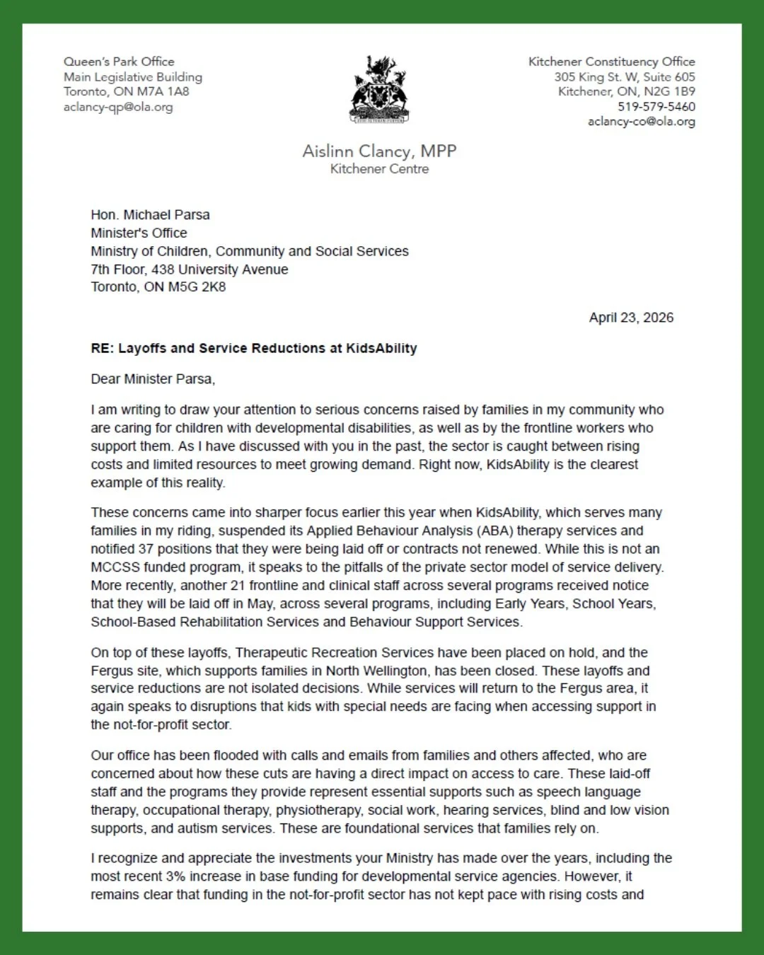 Kids with disabilities, and the staff and family who care for them, need more support, not less. I am calling on this government to work with the leadership at KidsAbility to reverse these cuts so that we can expand and grow developmental program and