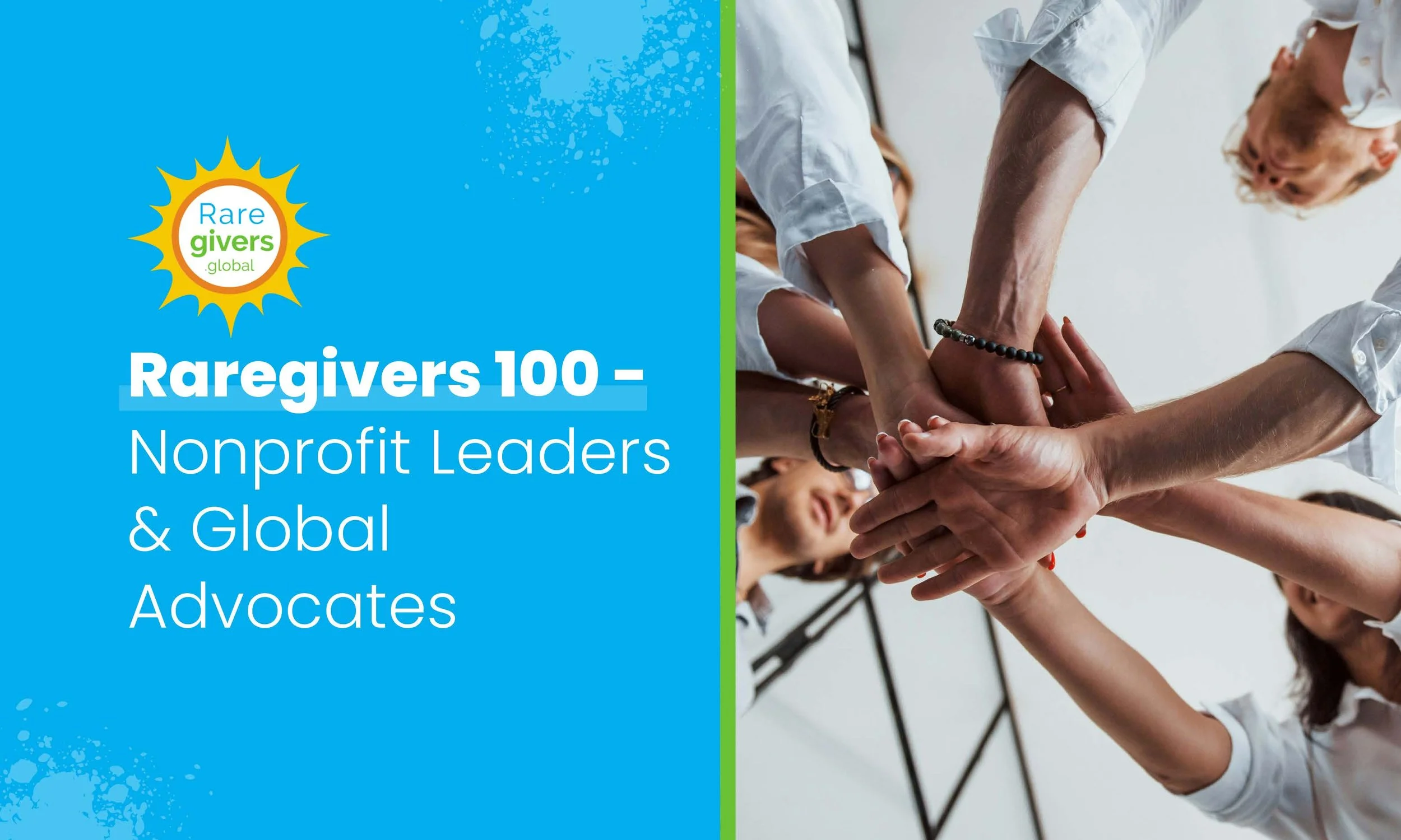 Raregivers 100 — Nonprofit Leaders &amp; Global Advocates