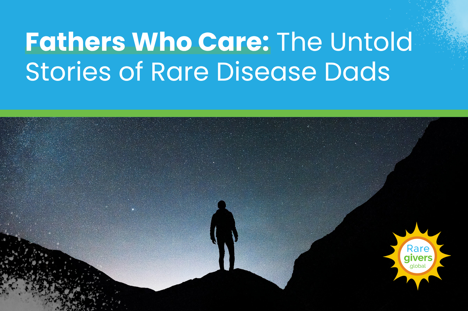 Fathers Who Care: The Untold Stories of Rare Disease Dads