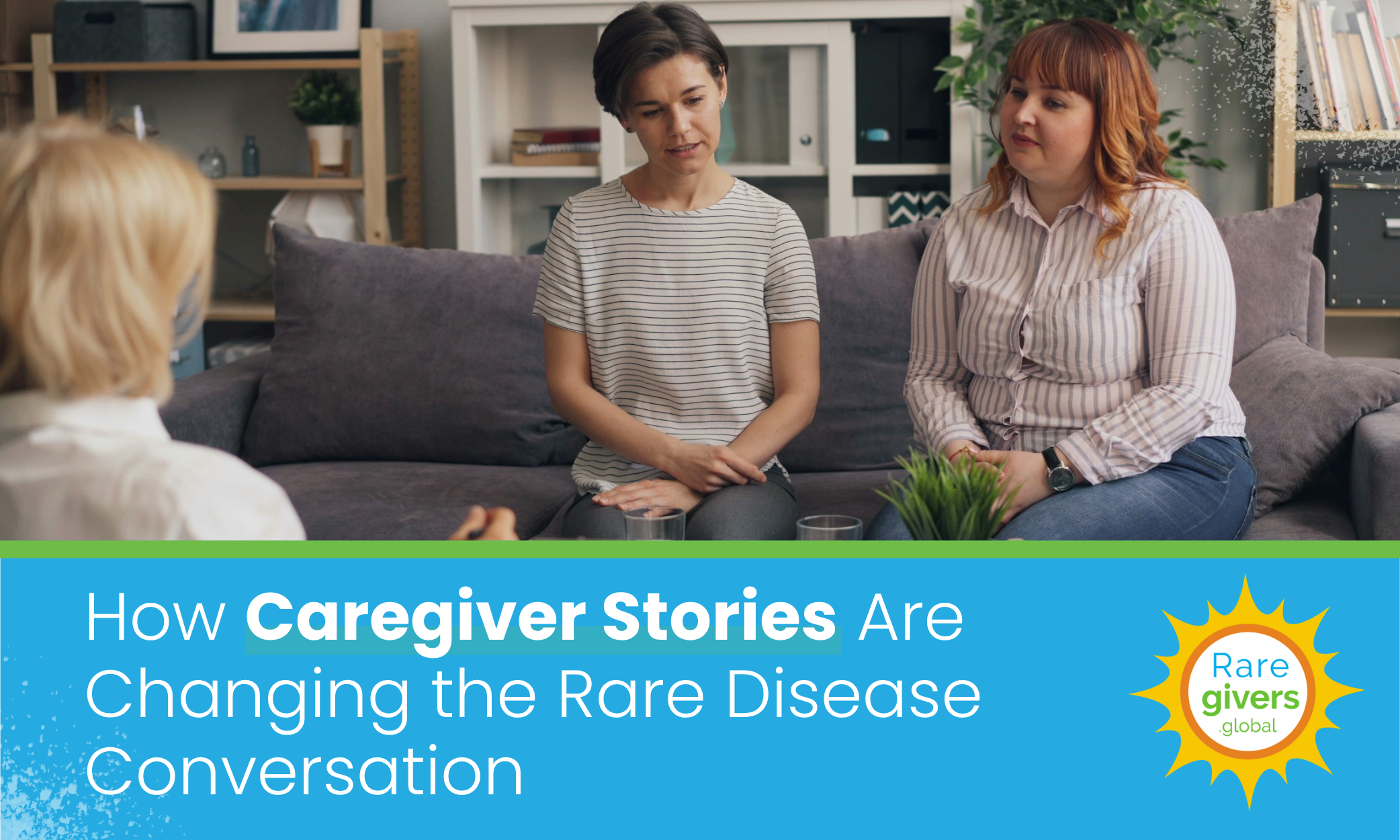 How Caregiver Stories Are Changing the Rare Disease Conversation