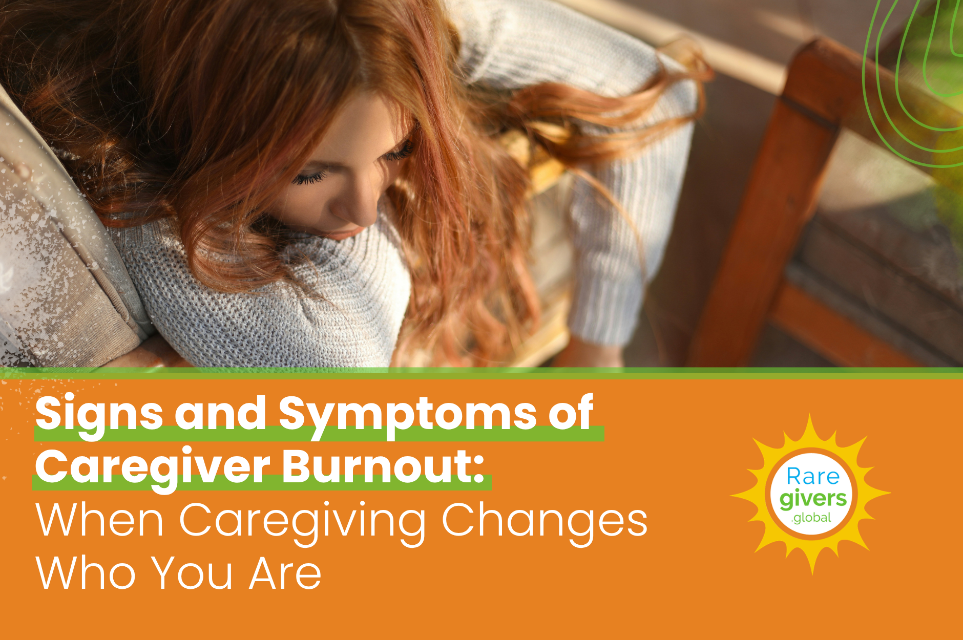Signs and Symptoms of Caregiver Burnout: When Caregiving Changes Who You Are