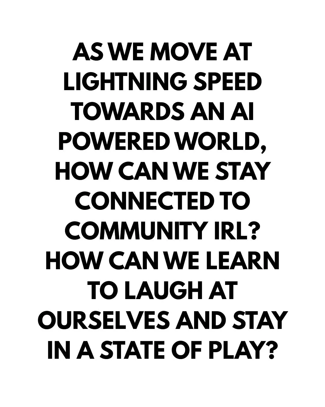 How are you finding community and play irl? 

#wecreateportals