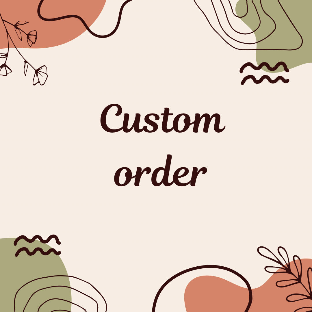 Custom Order