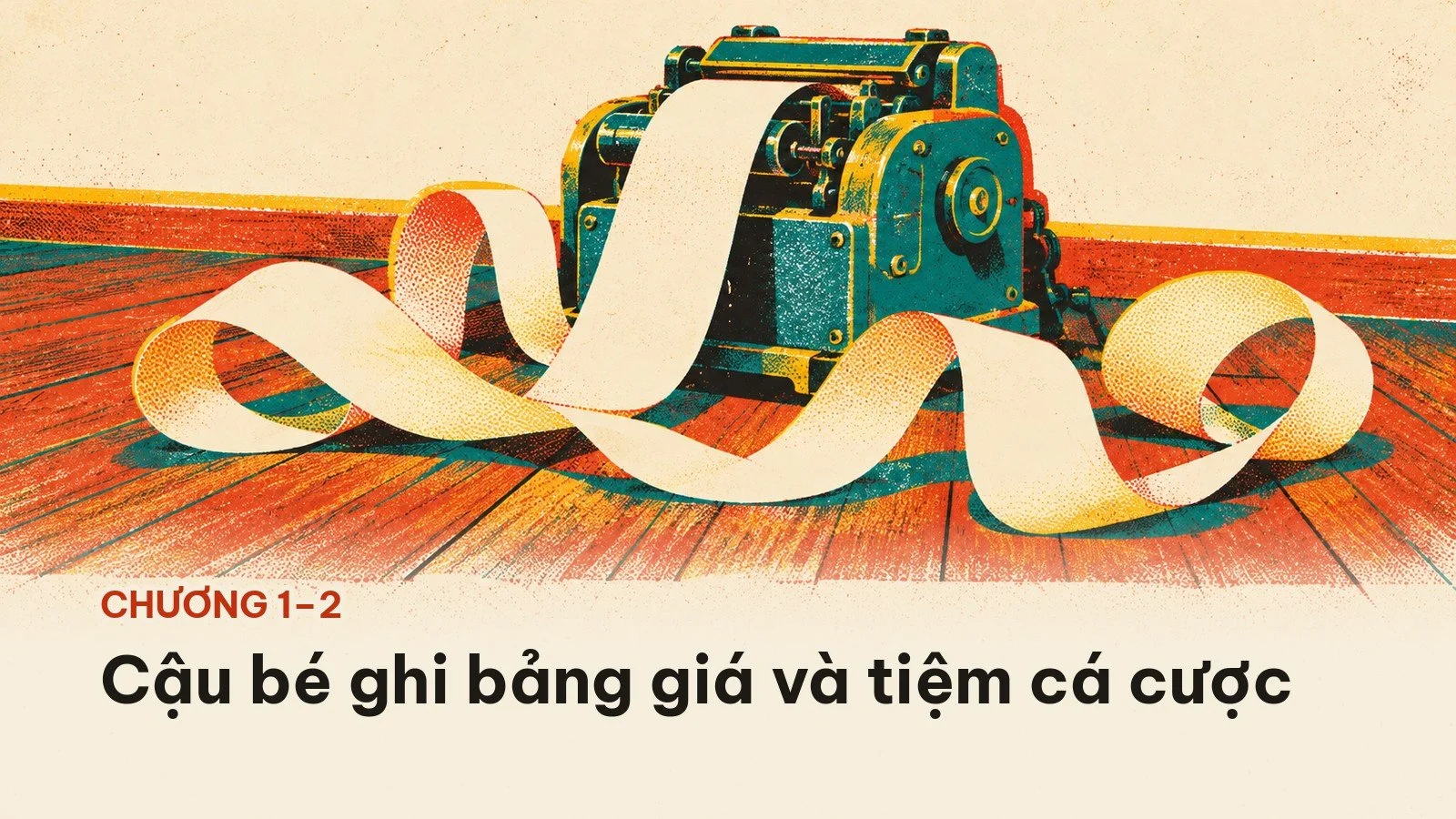Chương 1 và 2: cậu bé ghi bảng giá và tiệm cá cược