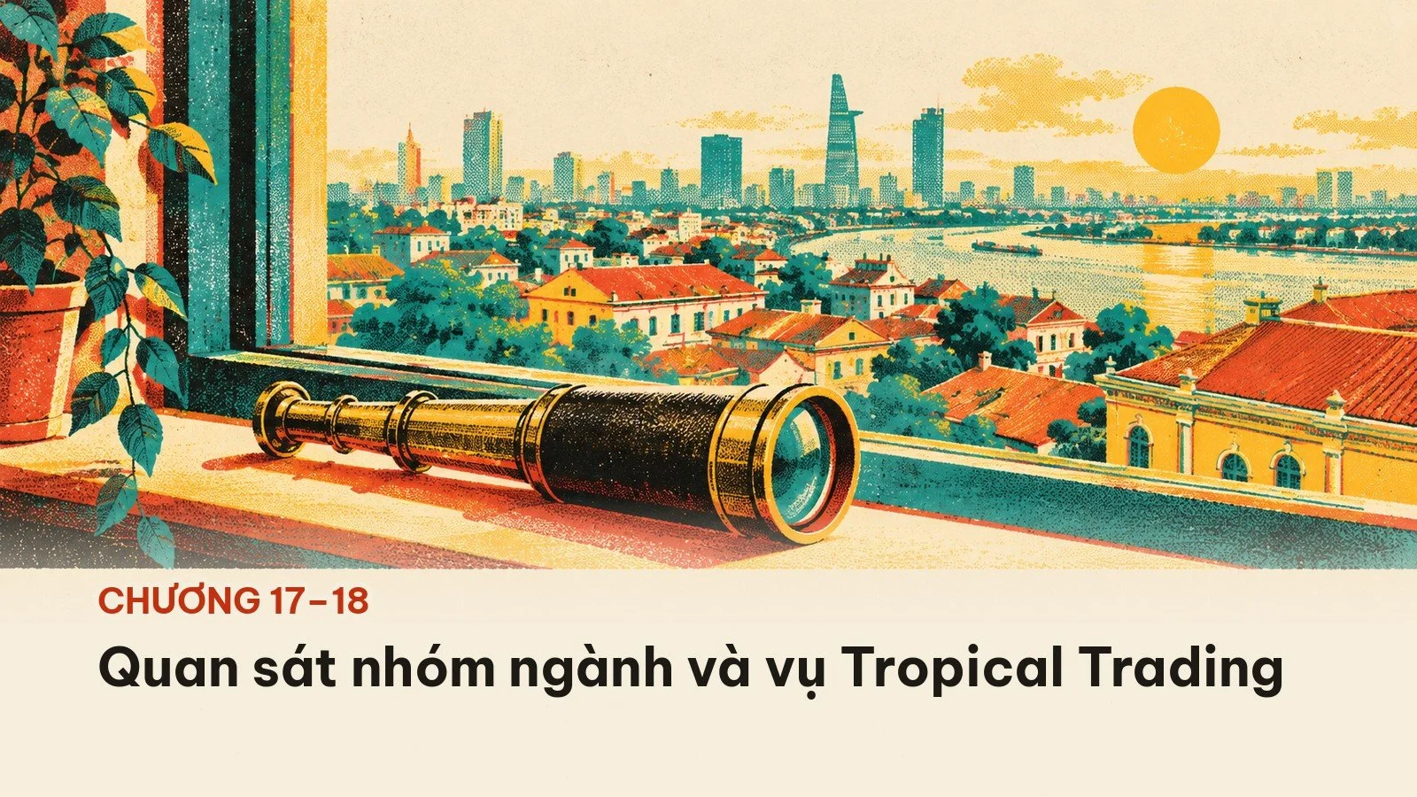Chương 17 và 18: quan sát nhóm ngành và vụ Tropical Trading