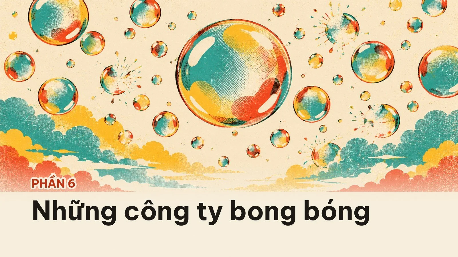 Phần 6: những công ty bong bóng
