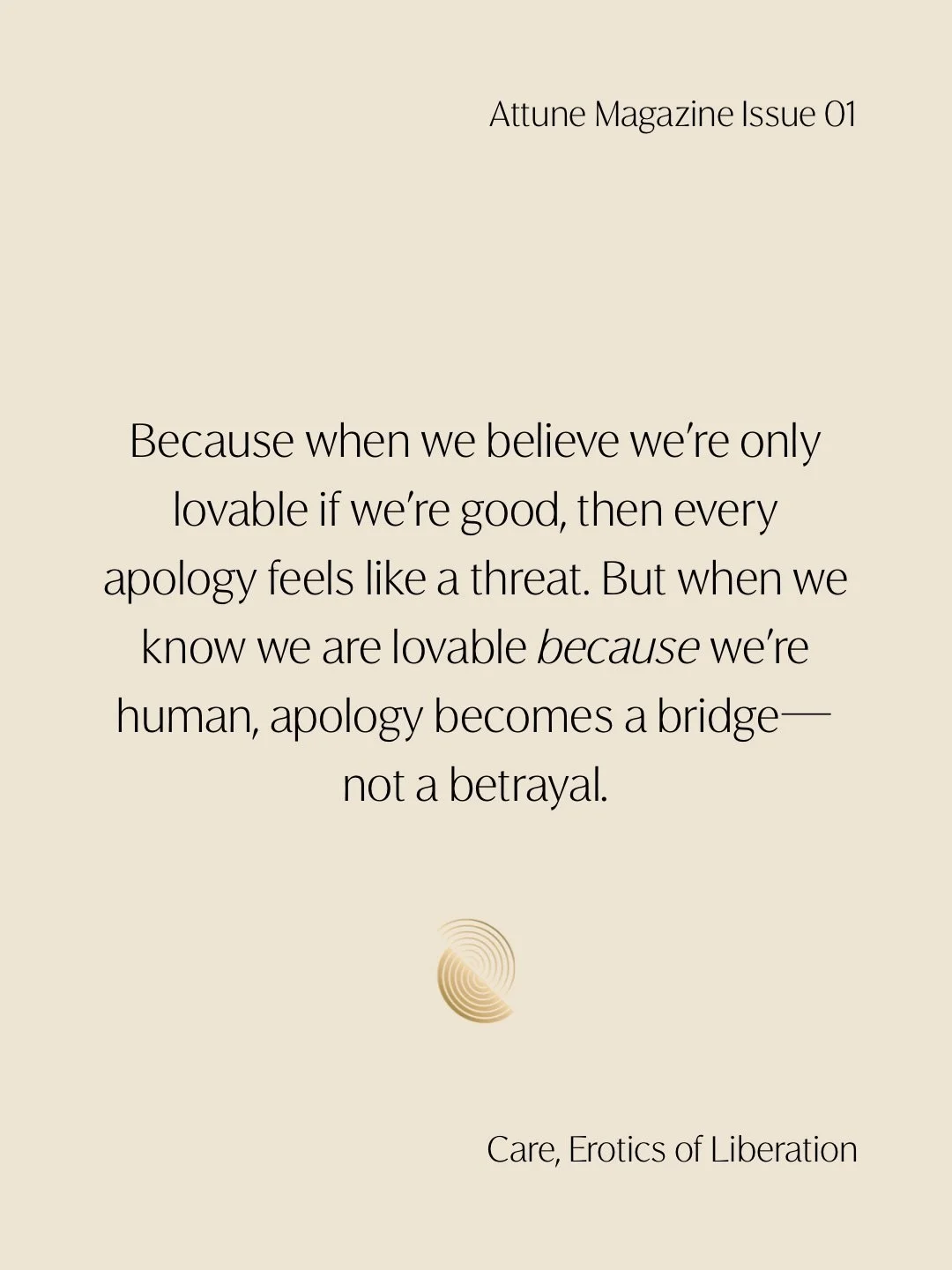 An excerpt from the essay on shame and accountability by @eroticsofliberation in Attune Magazine Issue 01. When I originally read this in their Substack, it struck me as so vital to the relational skills we all need in this new world where we rely on