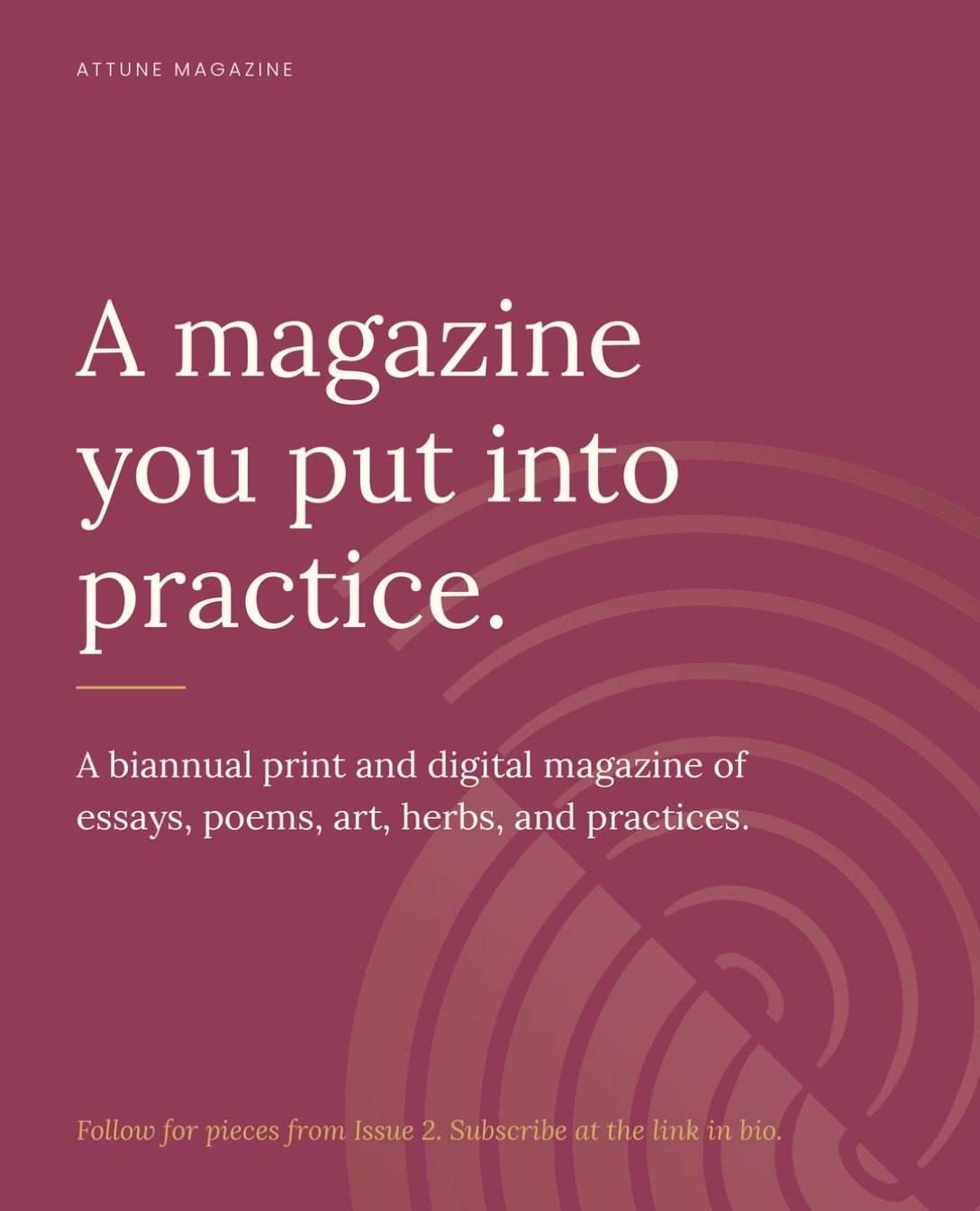 Attune is a biannual print and digital publication that&rsquo;s made to be used as much as read. Issue 2 is about portals 🌀 It has essays, poetry, paintings, photography, herbal recommendations, conversations, and a collective tarot reading. Some pi