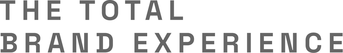 The Total Brand Experience