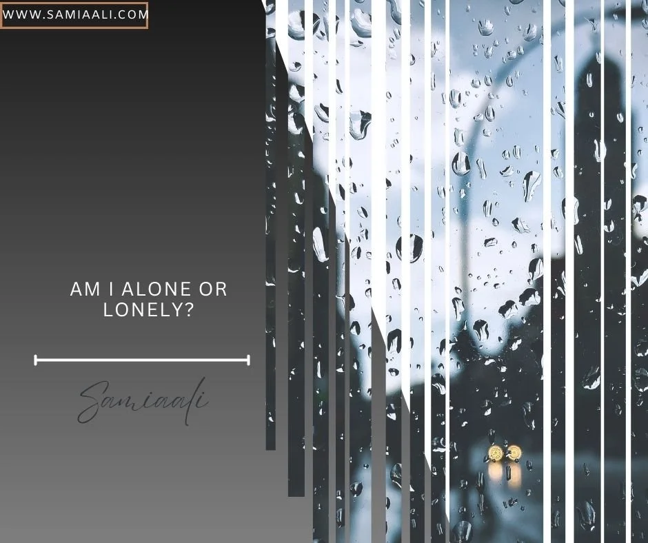 Am I alone or lonely?