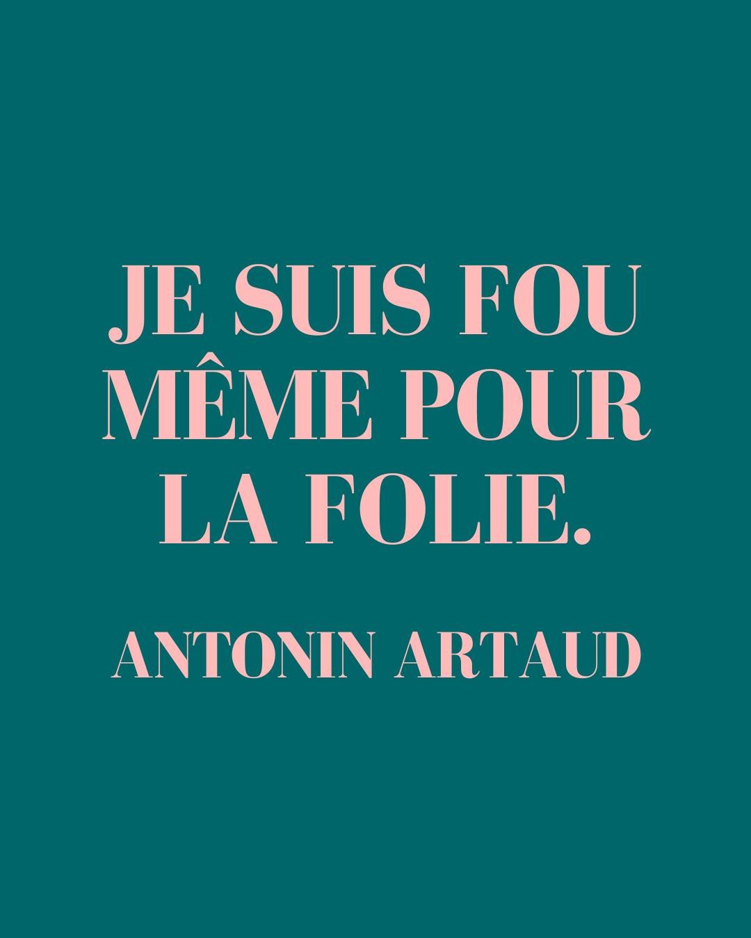 ❝ Je suis fou m&ecirc;me pour la folie. ❞ Antonin Artaud

🎭Cette citation est tir&eacute;e de Van Gogh, le suicid&eacute; de la soci&eacute;t&eacute;, un recueil de textes publi&eacute; en 1947 dont l&rsquo;auteur n&rsquo;est autre que l&rsquo;&eacu