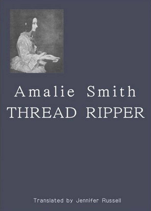 Thread Ripper by Amalie Smith (tr. Jennifer Russell) — Lunate
