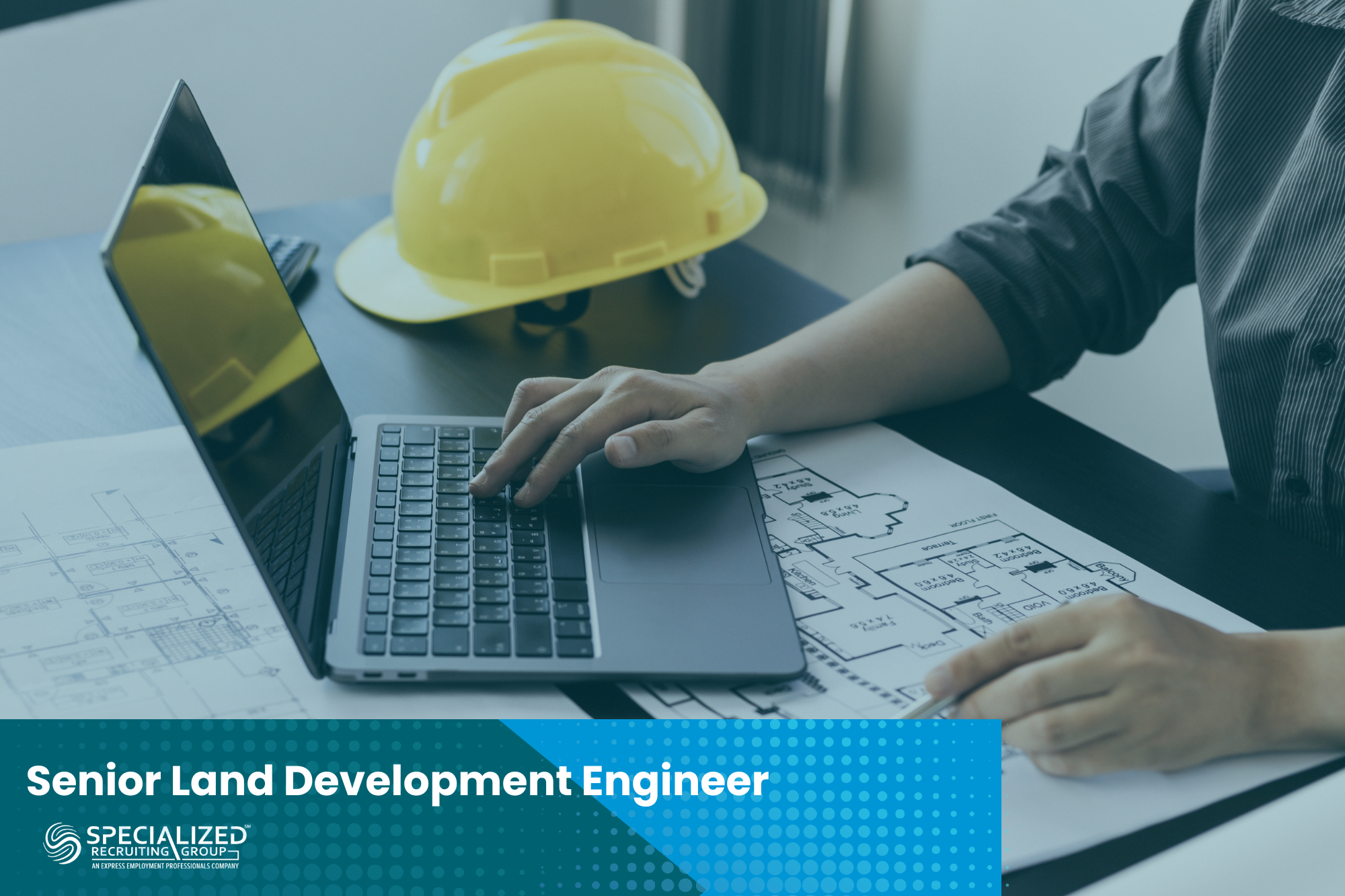 Senior Land Development Engineer — Specialized Recruiting Group