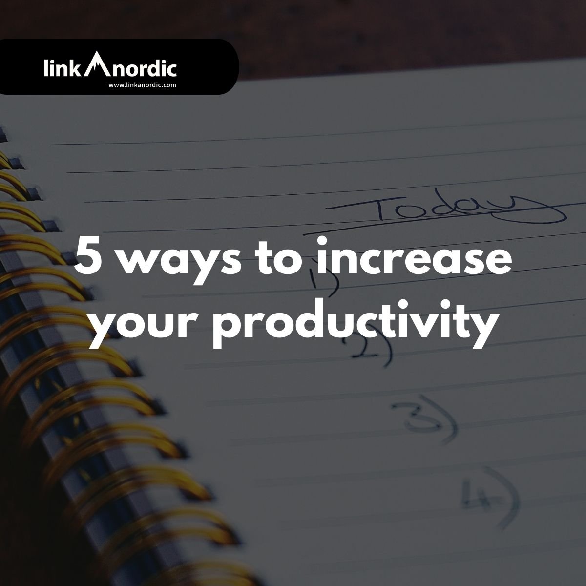 5 måder at øge din produktivitet på