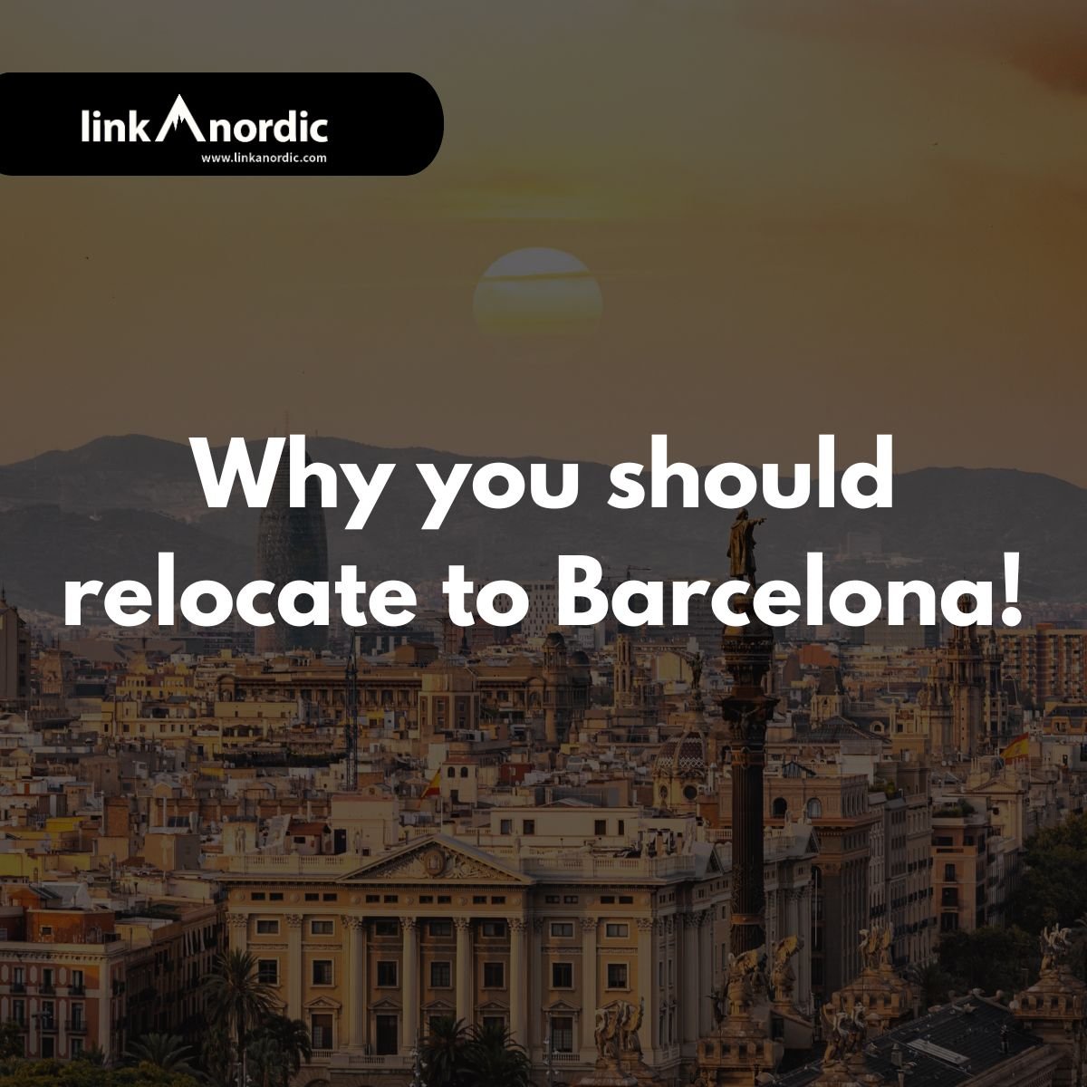 Varför du ska flytta till Barcelona!